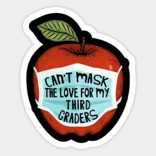 Can't Mask the Love for my Third Graders Teacher Gift Sticker